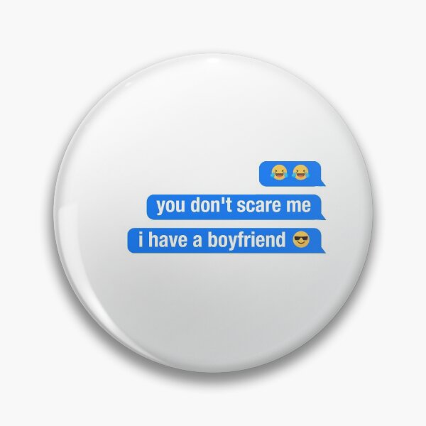 Item preview, you dont scare me i have a boyfriend designed and sold by neodiseno.