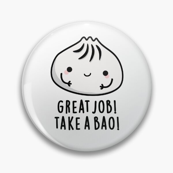 Item preview, Great Job Take A Bao Funny Dimsum Puns  designed and sold by punnybone.