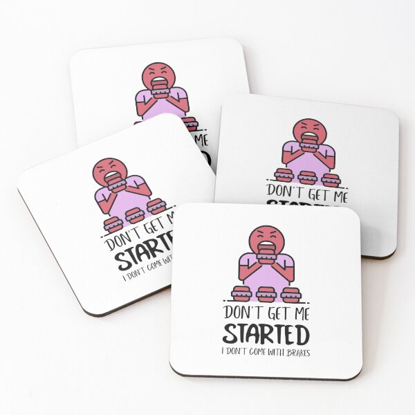 Item preview, Dont Get Me Started I Dont Come With Brakes designed and sold by MoonsmileProd.