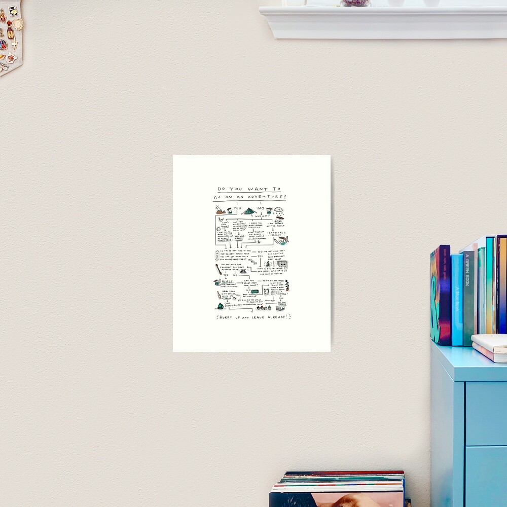 "Do You Want To Go On An Adventure" Art Print