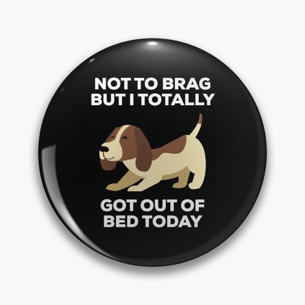 Item preview, Funny Stretching Dog Totally Got Out of Bed Today designed and sold by IBMClothing.