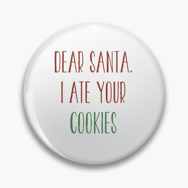 Item preview, Dear Santa I Ate Your Cookies- funny Kids Christmas - Kids Holiday -For Boy Girl, Kids, Baby designed and sold by guesshirt.