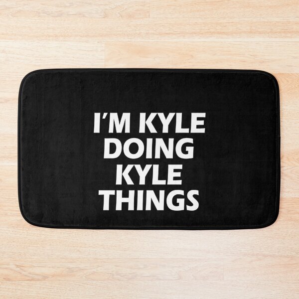 Item preview, kyle to kyle connection I'm Kyle Doing Kyle Things designed and sold by camelia khaled.
