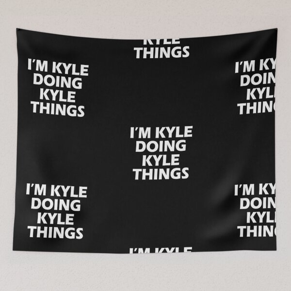 Item preview, kyle to kyle connection I'm Kyle Doing Kyle Things designed and sold by camelia khaled.