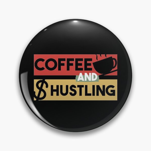 Item preview, Coffee And Hustling - Gift For Coffee Addict , Hustling Gifts designed and sold by MrElgo.