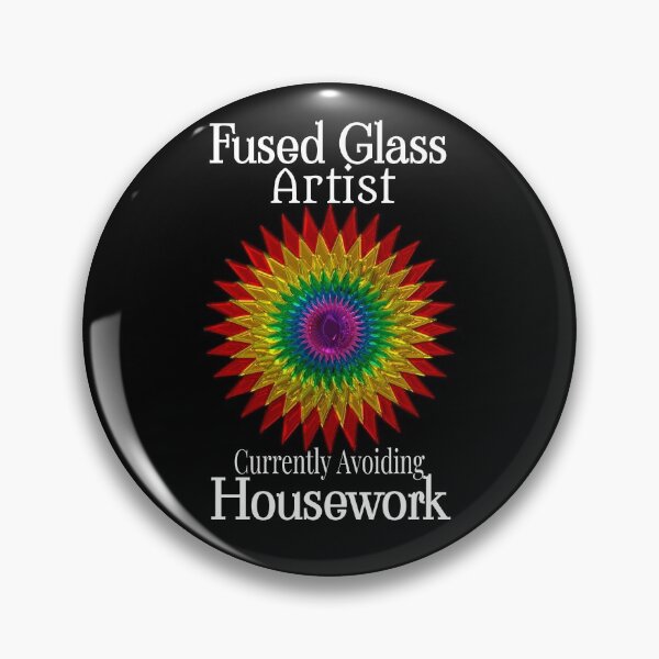 Item preview, Fused Glass Artist Avoiding Housework designed and sold by Treasurekey.