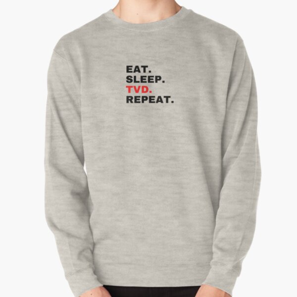 EAT. SLEEP. TVD. REPEAT. Pullover Sweatshirt