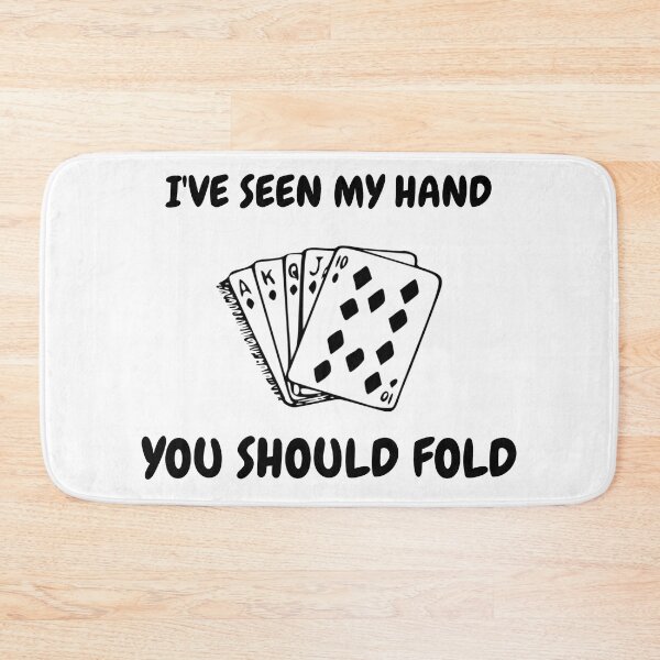 Item preview, I've Seen My Hand You Should Fold Royal Flush designed and sold by LuckyKermit.
