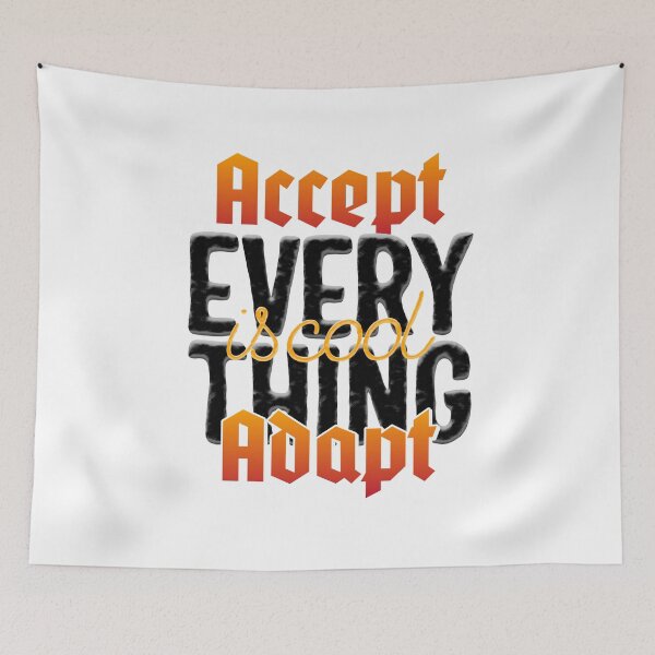 Item preview, Accept Adapt Everything is Cool designed and sold by Luvjesus2.
