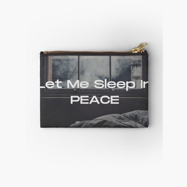 Item preview, Let Me Sleep In Peace designed and sold by Gmaish.