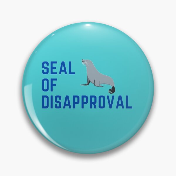 Item preview, Seal of Disapproval designed and sold by J--Designs.