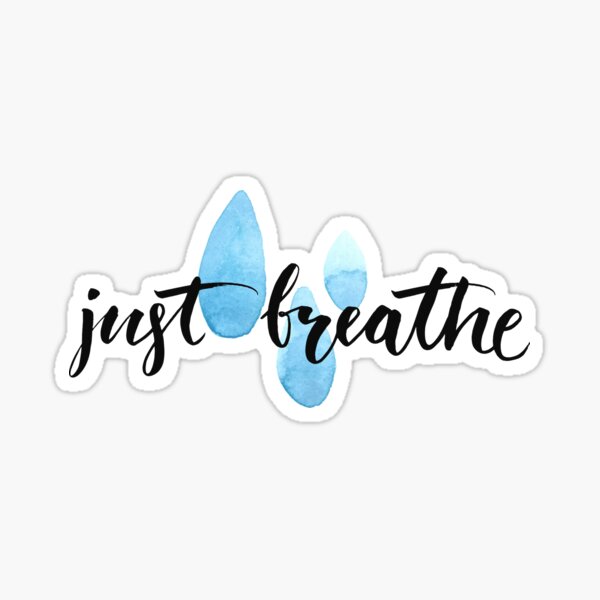 Just breathe Sticker
