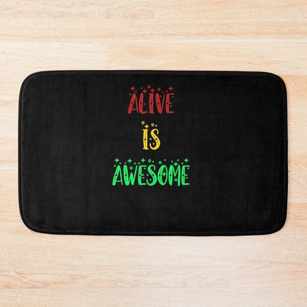 Item preview, Alive is awesome 3 designed and sold by arnabbabai.