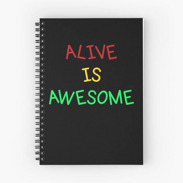 Item preview, Alive is awesome 4 designed and sold by arnabbabai.