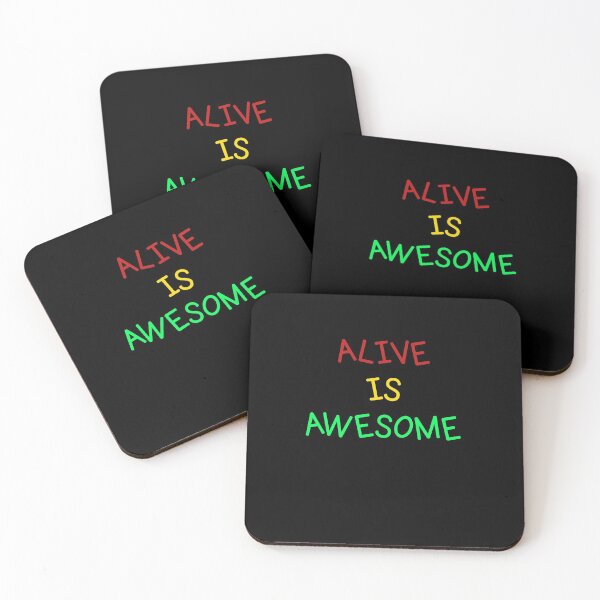 Item preview, Alive is awesome 4 designed and sold by arnabbabai.