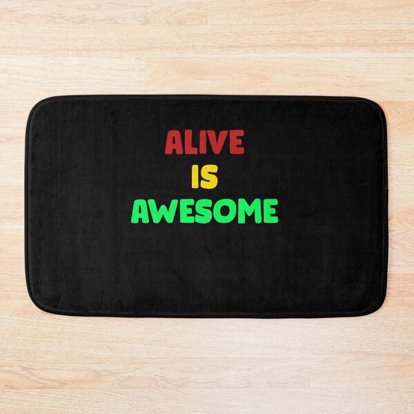 Item preview, Alive is awesome 5 designed and sold by arnabbabai.