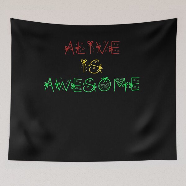 Item preview, Alive is awesome 6 designed and sold by arnabbabai.