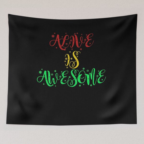 Item preview, Alive is awesome 8 designed and sold by arnabbabai.