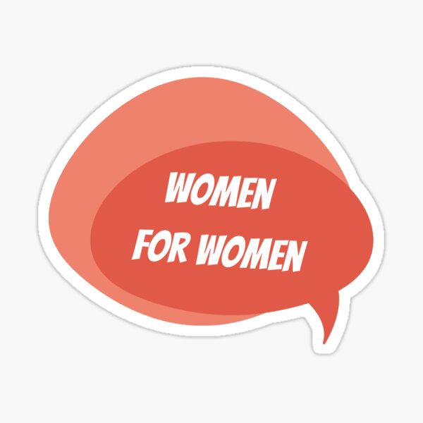 Women For Women Feminist Women Power Girl Power Design Sticker