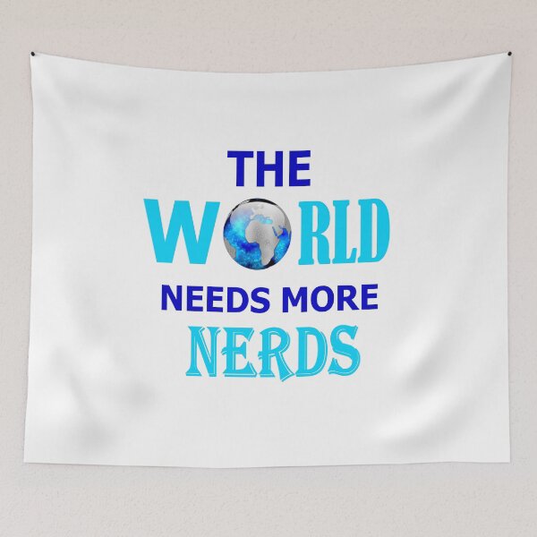 Item preview, The World Needs More Nerds designed and sold by Peace Cyebukayire.
