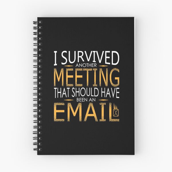 Item preview, I SURVIVED ANOTHER MEETING THAT SHOULD HAVE BEEN AN EMAIL designed and sold by CreativaArt-.