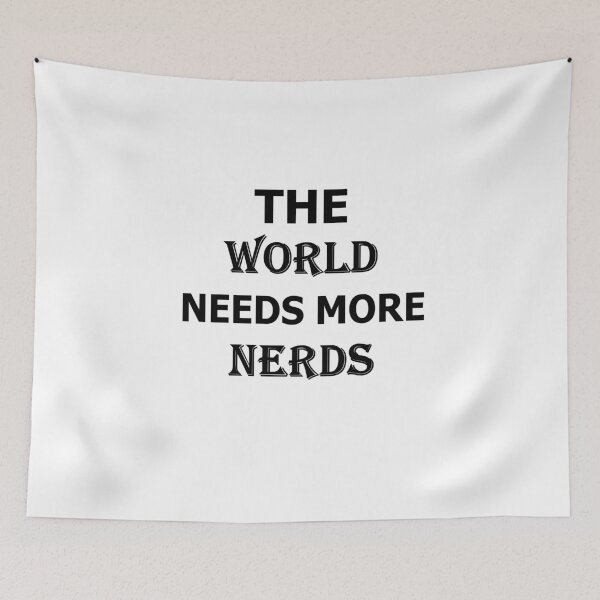 Item preview,  The World Needs More Nerds designed and sold by Peace Cyebukayire.