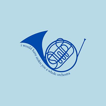 Vorschaubild zum Design How I Met Your Mother - Blue French Horn - Ich hätte dir ein ganzes Orchester gestohlen von niamhconte