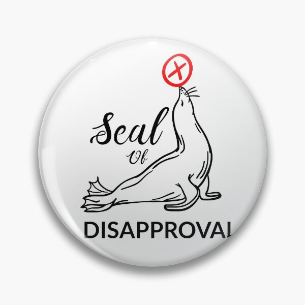 Item preview, Seal Of Disapproval designed and sold by sketchypages.