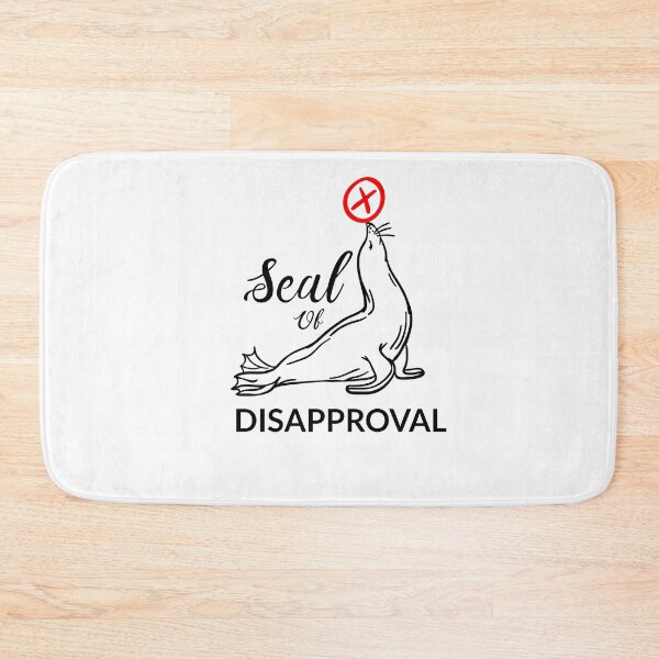 Item preview, Seal Of Disapproval designed and sold by sketchypages.