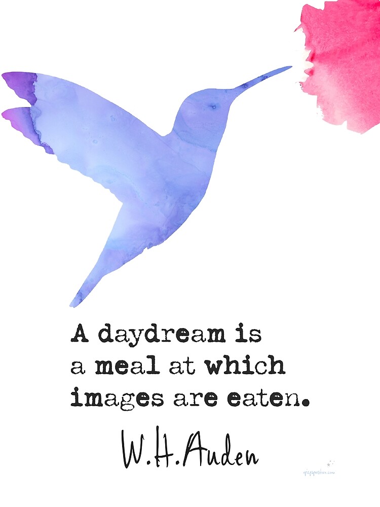 a-daydream-is-a-meal-at-which-images-are-eaten-poster-for-sale-by