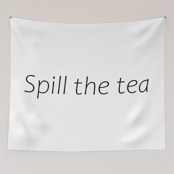 Item preview, Spill the tea designed and sold by TriggerAura.