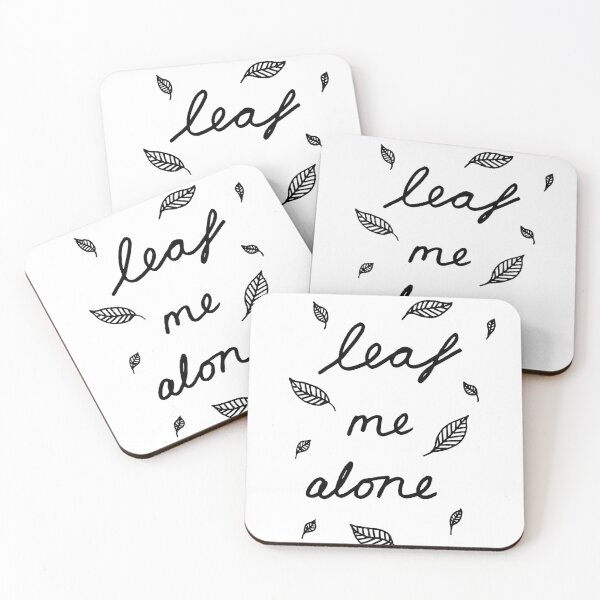 Item preview, leaf me alone  designed and sold by blightedstar.