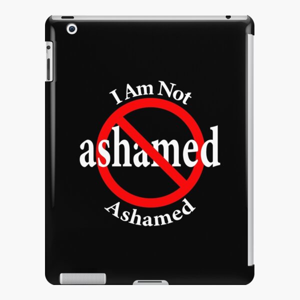 Not Ashamed - I am proud iPad Snap Case