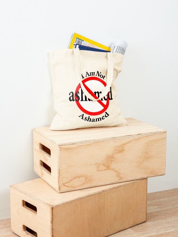 Alternate view of Not Ashamed - I am proud Tote Bag