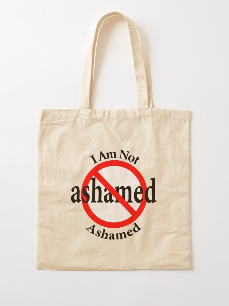 Alternate view of Not Ashamed - I am proud Tote Bag