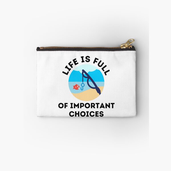 Item preview, Life Is Full Of Important Choices Fishing designed and sold by Emerg-Apparel.