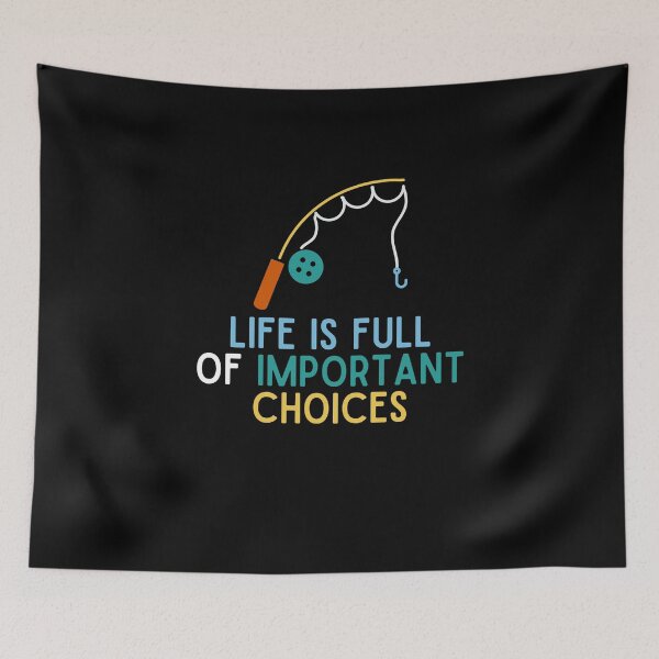 Item preview, Life Is Full Of Important Choices Fishing designed and sold by Emerg-Apparel.