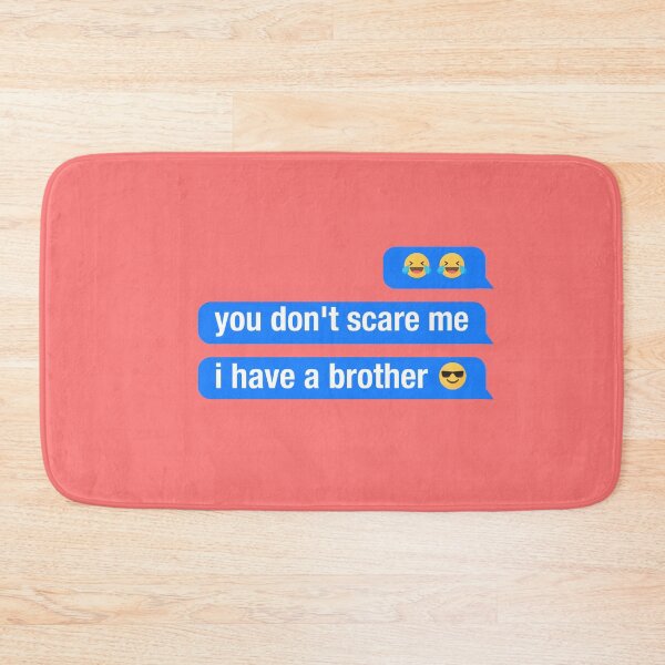 Item preview, you dont scare me i have a brother designed and sold by neodiseno.