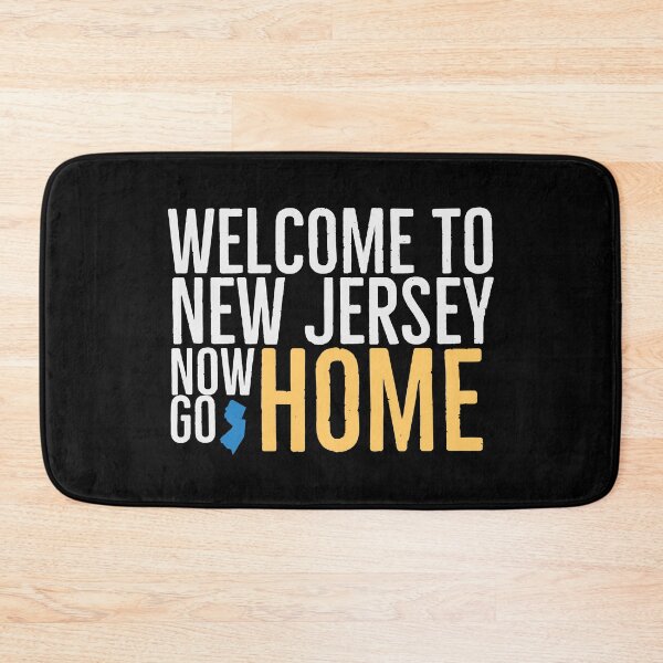 Item preview, Welcome To New Jersey Now Go Home Funny designed and sold by Jajulile.