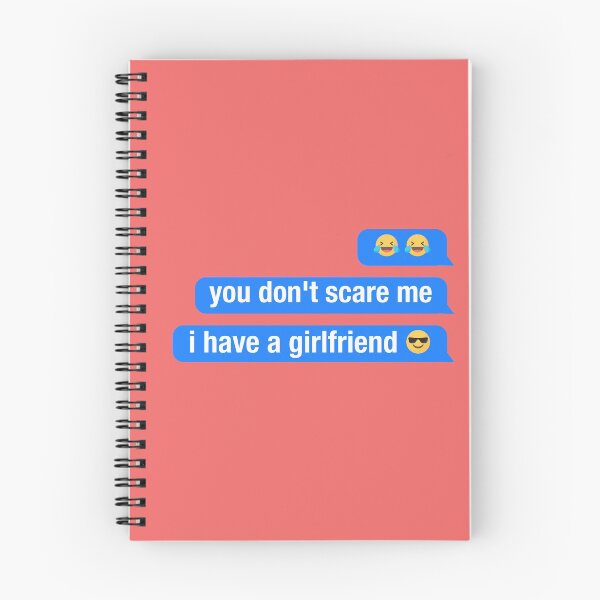 Item preview, you dont scare me i have a girlfriend designed and sold by neodiseno.