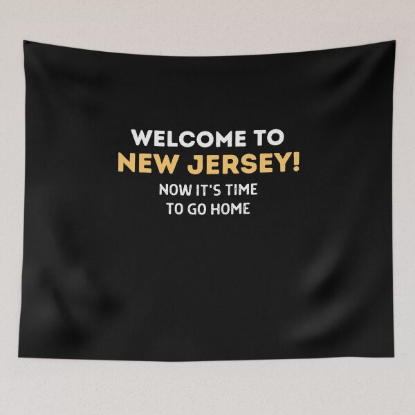 Item preview, Welcome To New Jersey Now Go Home designed and sold by Emerg-Apparel.