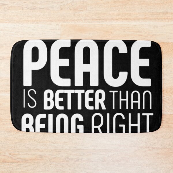 Item preview, Sometimes peace is better than being right - Peaceful quote  designed and sold by esteemart.