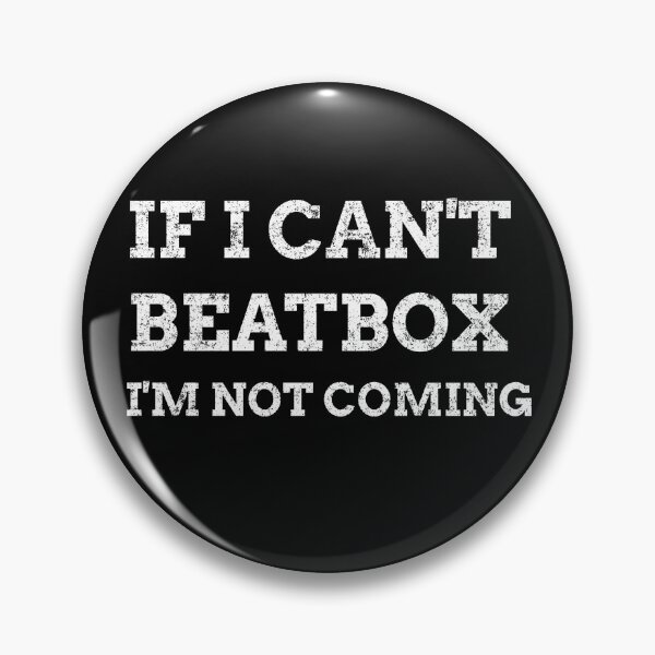Item preview, If I Can't Beatbox I'm Not Coming designed and sold by joabaj.