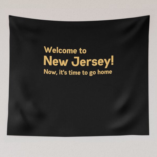Item preview, Welcome To New Jersey Now Go Home designed and sold by Emerg-Apparel.