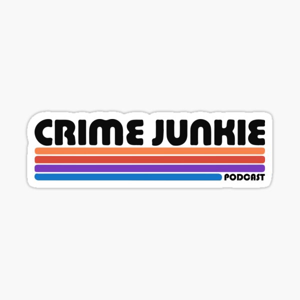 Crime Junkie Sticker