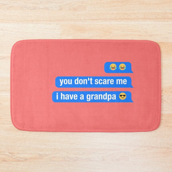 Item preview, you dont scare me i have a grandpa designed and sold by neodiseno.