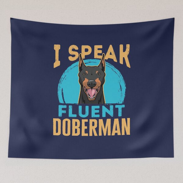 Item preview, Doberman Pinscher Dog Dobie Mom I Speak Fluent Doberman designed and sold by jaygo.