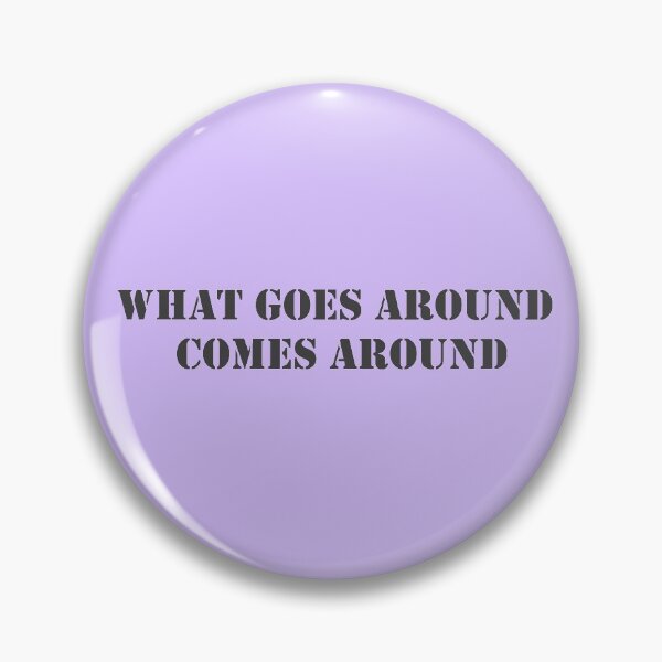 Item preview, What Goes Around Comes Around designed and sold by Flo Smith.