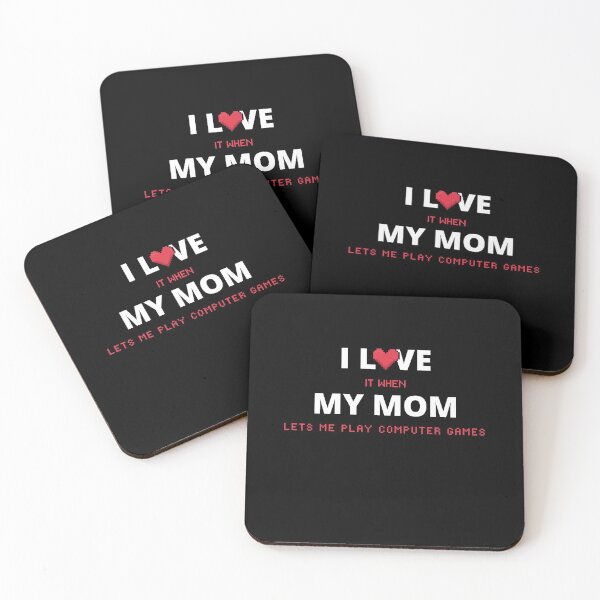 Item preview, I Love It When My Mom Lets Me Play Computer Games designed and sold by itsokaybyme.