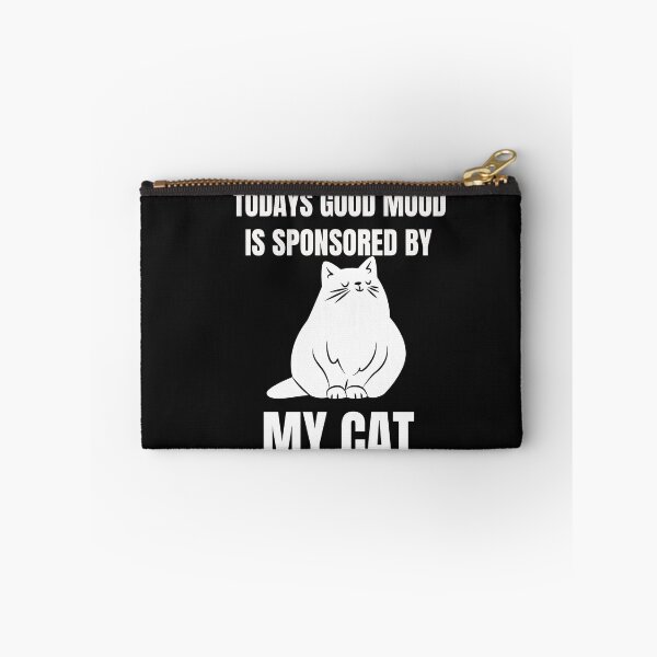 Item preview, Today’s Good Mood Is Sponsored By My Cat designed and sold by Deez Direct.